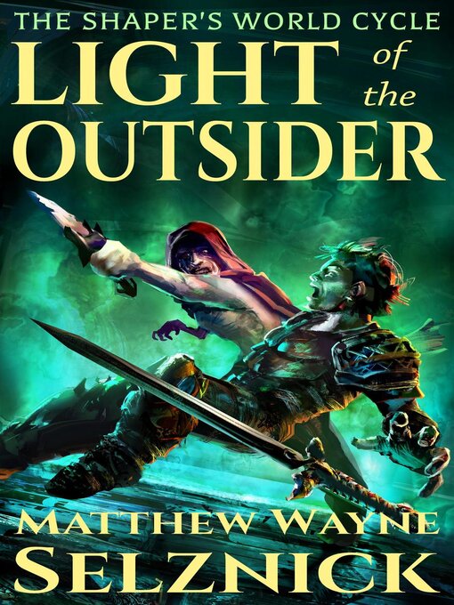 Title details for Light of the Outsider by Matthew Wayne Selznick - Available